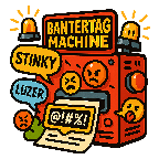 BanterTag Machine